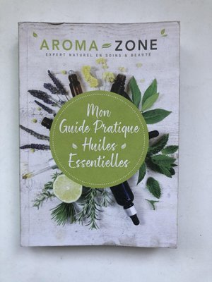 Книга Aroma zone mon guide pratique huiles essentielles 1404389172 фото